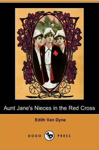 Aunt Jane's Nieces in the Red Cross [ePUB]